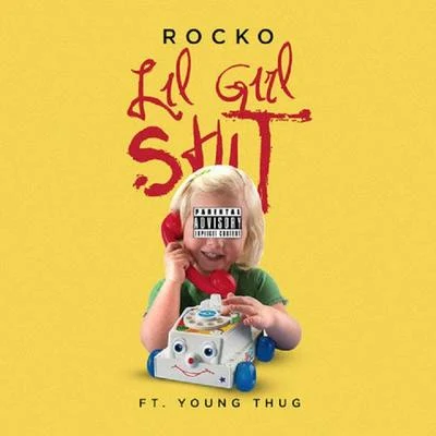 Rocko Lil Girl Sh*t (feat. Young Thug) - Single