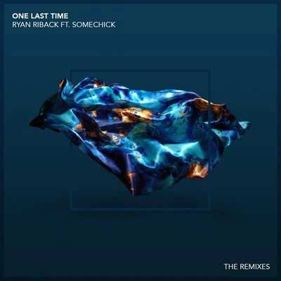 Ryan Riback One Last Time (feat. Some Chick) (Remixes)