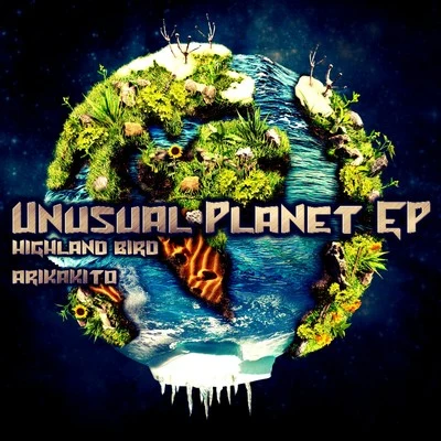 Arikakito/Highland Bird Unusual Planet Ep