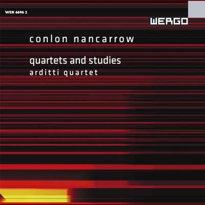 Arditti Quartet Nancarrow: Quartets and Studies