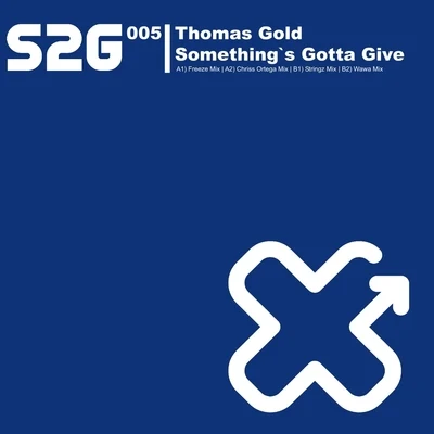 Thomas Gold Somethings Gotta Give