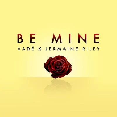 Vade Be Mine