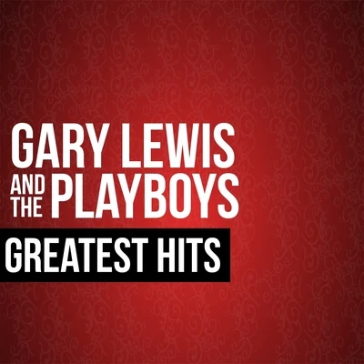 Gary Lewis &amp; The Playboys Gary Lewis & the Playboys Greatest Hits