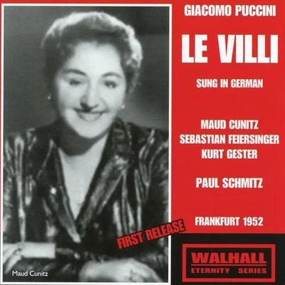 Maud Cunitz PUCCINI, G.: Villi (Le) (Sung in German) [Opera] (Cunitz, Feiersinger, Gester, Hessen Radio Symphony Orchestra and Choir, Schmitz) (1910-1952)