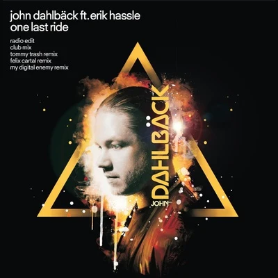 Erik Hassle/John Dahlback One Last Ride