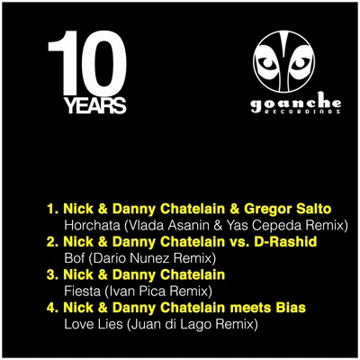 Nick &amp; Danny Chatelain 10 Years Goanche EP, Pt. 1