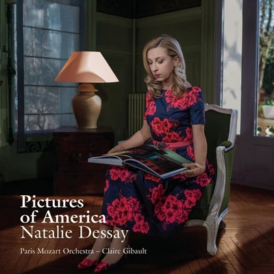 Natalie Dessay/Claire Gibault/The Paris Mozart Orchestra Pictures of America