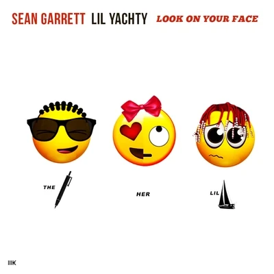 Sean Garrett Look On Your Face (feat. Lil Yachty)