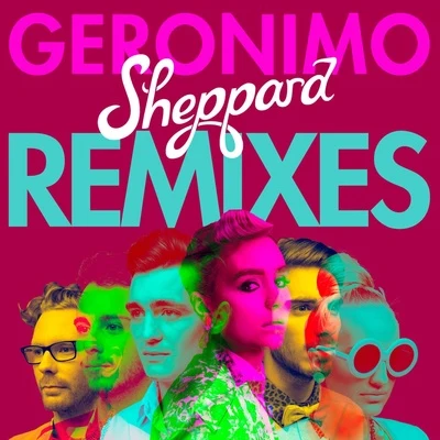 Sheppard Geronimo (Remixes)