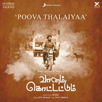 Anthony Daasan/Sid Sriram Poova Thalaiyaa (From Vaanam Kottattum)