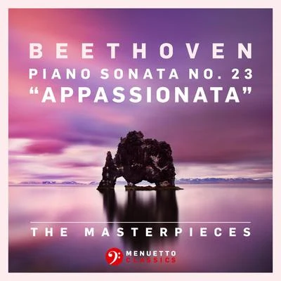 Josef Bulva The Masterpieces - Beethoven: Piano Sonata No. 23 in F Minor, Op. 57 Appassionata