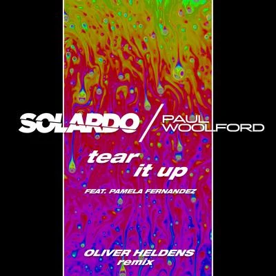 Oliver Heldens/Solardo/Paul Woolford Tear It Up (Oliver Heldens Remix)