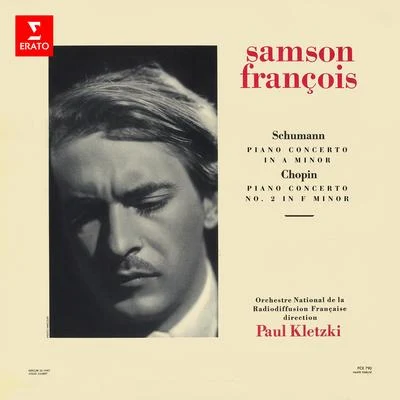 Samson François/Orchestre national de la Radiodiffusion française/Paul Kletzki Schumann: Piano Concerto, Op. 54 - Chopin: Piano Concerto No. 2, Op. 21