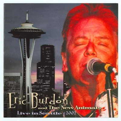 The Animals/Eric Burdon Live in Seattle 2002