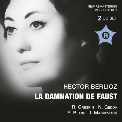 Igor Markevitch BERLIOZ, H.: Damnation de Faust (La) (Gedda, Crespin, Blanc, Morin, French Radio and Television Chorus and Orchestra, Markevitch) (1959)