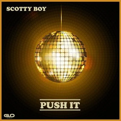 scotty boy Push It