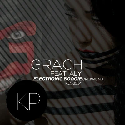 Grach/Aly Electronic Boogie