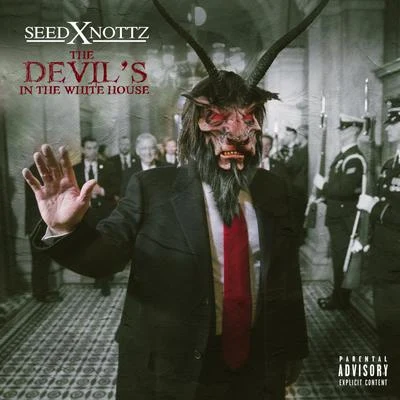 The Bad Seed/Nottz The Devils In The White House