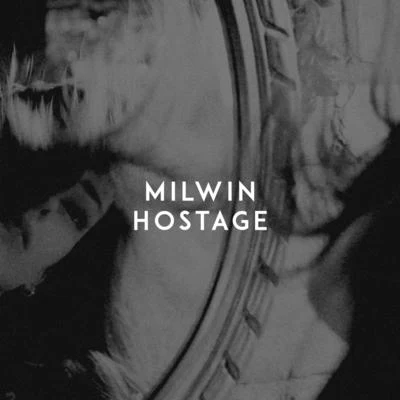 Milwin Hostage