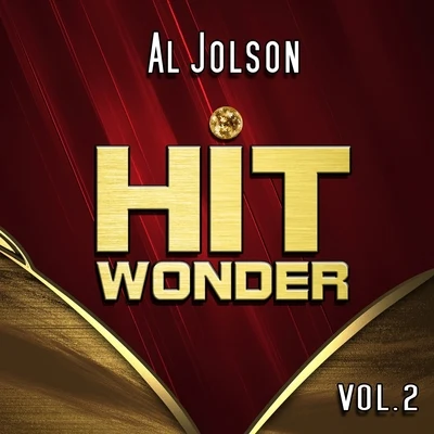 Al Jolson Hit Wonder: Al Jolson, Vol. 2