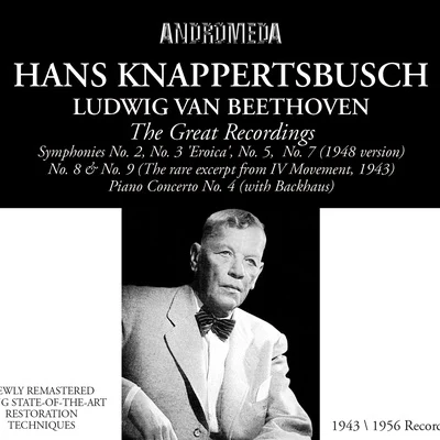 Erna Berger/Vienna Philharmonic/Hans Knappertsbusch/Unknown Artist/Wilhelm Backhaus/Berlin Philharmonic Beethoven: Orchestral Works (Live)