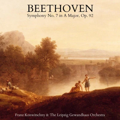 Franz Konwitschny/Leipzig Gewandhaus Orchestra Beethoven: Symphony No. 7 in A Major, Op. 92