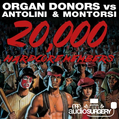 Organ Donors/ANTOLINI &amp; MONTORSI 20,000 Hardcore Members