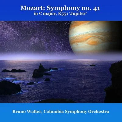 Bruno Walter/The Columbia Symphony Orchestra Mozart: Symphony No.41 (In C Major, K551 Jupiter)