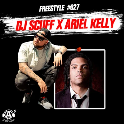 Ariel Kelly/Dj Scuff Freestyle #027