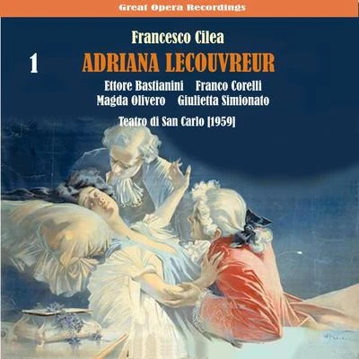 Magda Olivero Cilèa: Adriana Lecouvreur, Vol. 1