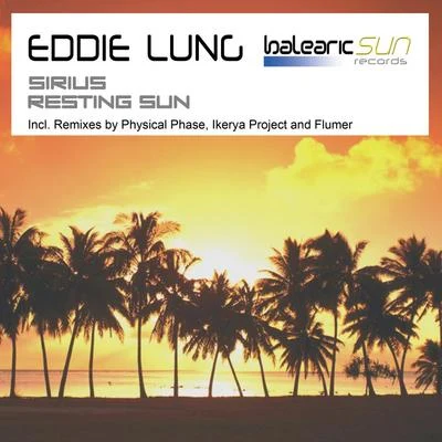 Eddie Lung SiriusResting Sun