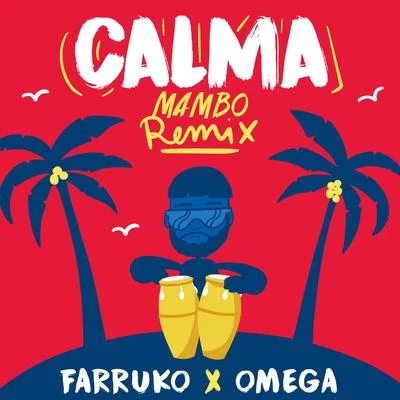 Farruko/Omega Calma (Mambo Remix)