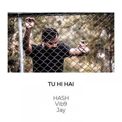 Jay/Hash/Vib9 Tu Hi Hai