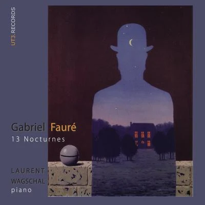 Laurent Wagschal Fauré, 13 Nocturnes