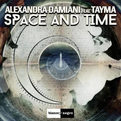 Tayma/Alexandra Damiani Space and Time