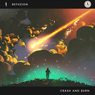 Refuzion Crash And Burn