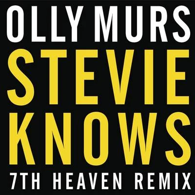 Olly Murs Stevie Knows (7th Heaven Remix)