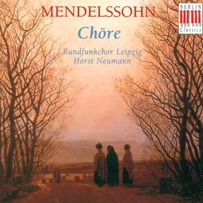 Horst Neumann Mendelssohn: Choral Music - Opp. 41, 48, 50, 59, 75, 88, 100