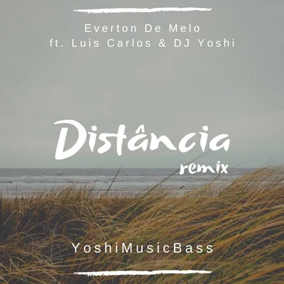 DJ Yoshi/Luis Carlos Distância (Remix)