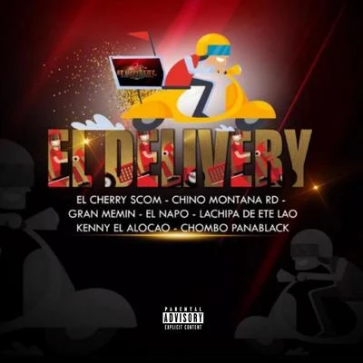 El Cherry Scom El Delivery (feat. Chino Montana RD, Gran Memin, el Napo, Lachipa de Ete Lao, Kenny el Alocao & Chombo PanaBlack)