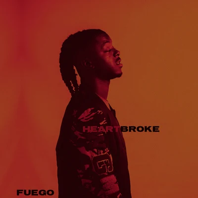 Fuego Heartbroke