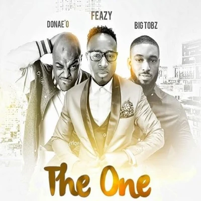 Big Tobz/Feazy/Donaeo The One