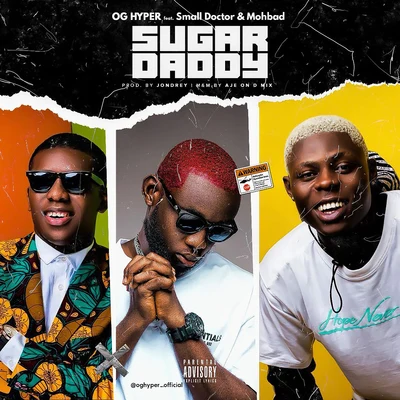 Small Doctor/OG Hyper/Mohbad Sugar Daddy