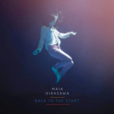 Maia Hirasawa Back To The Start