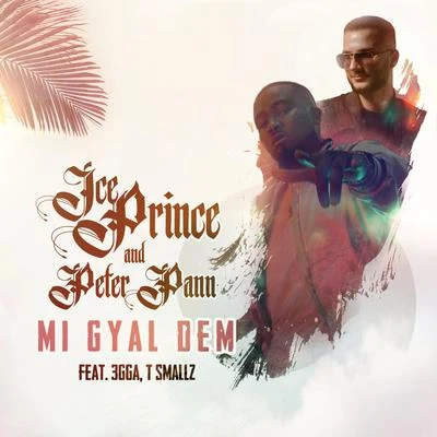 Ice Prince/Peter Pann Mi Gyal Dem