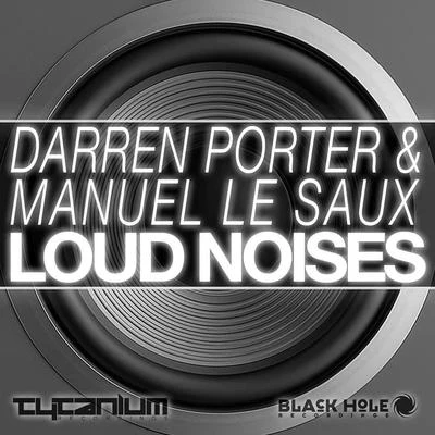 Manuel Le Saux/Darren Porter Loud Noises