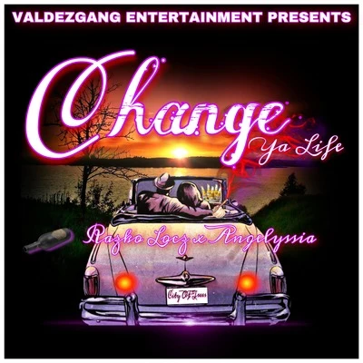 Razko Locz Change Ya Life (feat. Angelyssia)