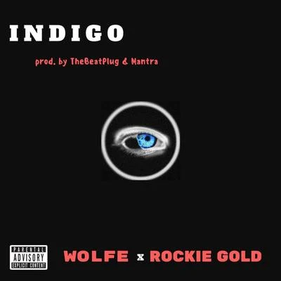 Wolfe INDIGO (feat. Rockie Gold)