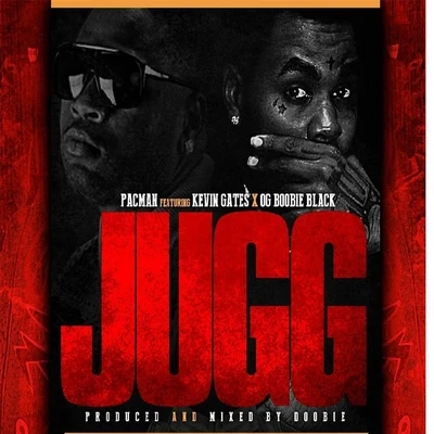 Pac Man/Kevin Gates/OG Boobie Black Jugg (feat. Kevin Gates & OG Boobie Black)