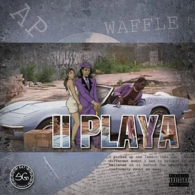 Waffle II Playa (feat. AP)